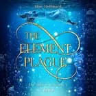 The Rift to Luscuro #2: The Element Plague