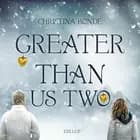Greater than us #2: Greater than us two af Christina Bonde