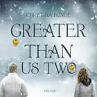 Greater than us #2: Greater than us two af Christina Bonde