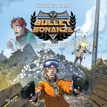 Bullet Bonanza #2: Fight like a Girl af Michael Kamp