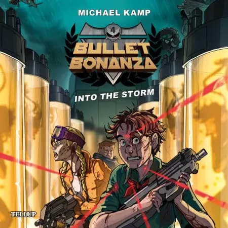 Bullet Bonanza #4: Into the Storm af Michael Kamp