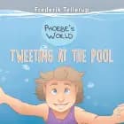 Phoebe’s world #1: tweeting at the pool