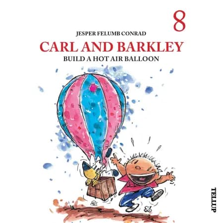 Carl and Barkley Build a Hot Air Balloon af Jesper Felumb Conrad