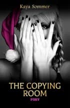 Foxy Short Stories: Copying Room af Kaya Sommer