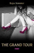 Foxy Short Stories: The Grand Tour