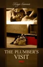 The Erotic Choice: The Plumber's Visit