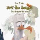 Jeff the Seagull #2: Jeff Breaks His Wing af Lau Frank