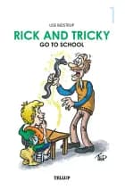 Rick and Tricky #1: Rick and Tricky Go to School af Lise Bidstrup