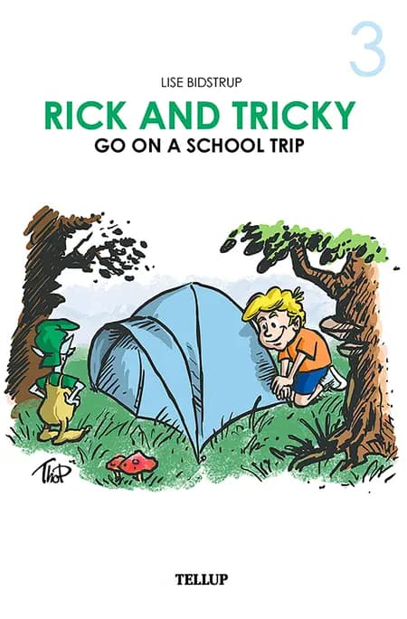 Rick and Tricky Go on a School Trip af Lise Bidstrup
