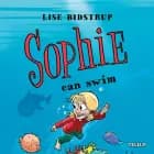 Sophie #5: Sophie Can Swim af Lise Bidstrup