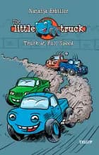 The Little Truck #1: Truck at Full Speed
