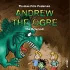 Andrew the Ogre #2: The Ogre Lair