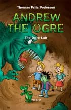 Andrew the Ogre #2: The Ogre Lair
