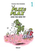 Flix & Flax #1: Flix & Flax and the New Pet