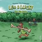 Leo & Lucky #1: The Big Bone af Thomas Friis Pedersen