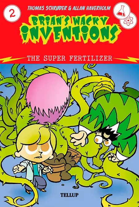 Brian’s Wacky Inventions #2: The Super Fertilizer af Thomas Schrøder