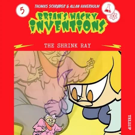 Brian’s Wacky Inventions #5: The Shrink Ray af Thomas Schrøder