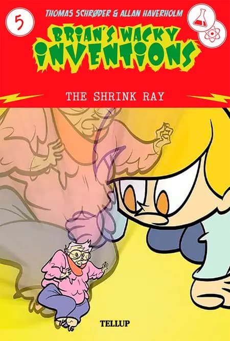Brian’s Wacky Inventions #5: The Shrink Ray af Thomas Schrøder