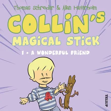 Collin’s Magical Stick #1: A Wonderful Friend af Thomas Schrøder
