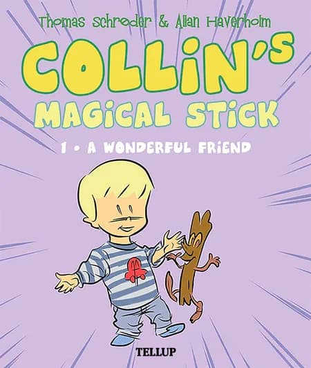Collin’s Magical Stick #1: A Wonderful Friend af Thomas Schrøder