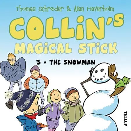 Collin’s Magical Stick #3: The Snowman af Thomas Schrøder
