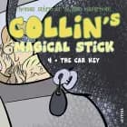 Collin’s Magical Stick #4: The Car Key