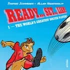 Ready… Set… Liam! #1: The World’s Greatest Soccer Player? af Thomas Schrøder