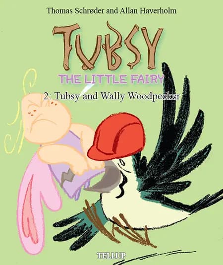Tubsy and Wally Woodpecker af Thomas Schrøder