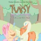 Tubsy - the Little Fairy #3: Tubsy and Dick Duck