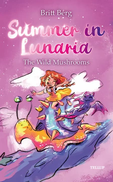 Summer in Lunaria #2: The Wild Mushrooms af Britt Berg