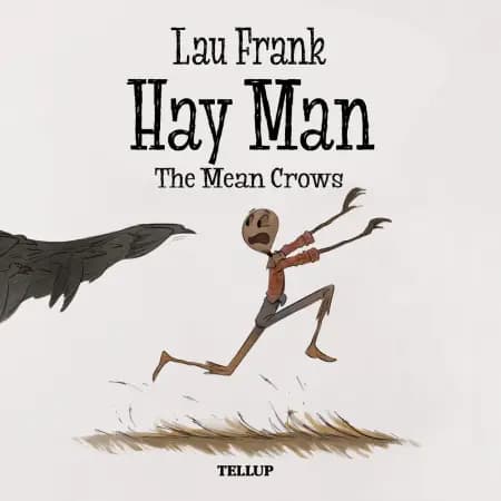 Hay Man #1: The Mean Crows af Lau Frank