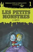 Les petits monstres #1: La bête af Carina Evytt og Pernille Eybye