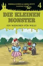 Die kleinen Monster #4: Ein Mädchen für Willi