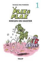 Flix & Flax #1: Flix & Flax kriegen ein Haustier