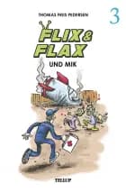 Flix & Flax #3: Flix & Flax und Mik
