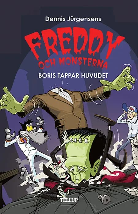 Freddy och monsterna #1: Boris tappar huvudet af Jesper W. Lindberg