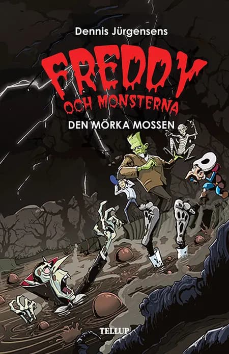 Freddy och monsterna #4: Den mörka mossen af Jesper W. Lindberg