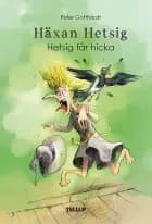 Häxan Hetsig #1: Hetsig får hicka