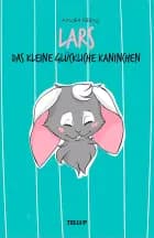 Lars, das kleine glückliche Kaninchen
