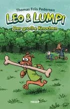 Leo und Lumpi #1: Der große Knochen