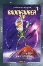Raumfahrer Zip #1: Die Nasch-Piraten