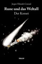 Rune und das Weltall #3: Der Komet af Jesper Felumb Conrad