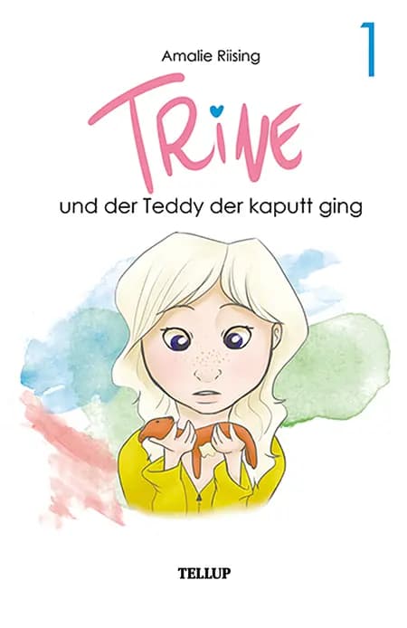 Trine und der Teddy der kaputt ging af Amalie Riising