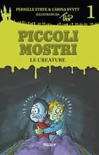 Piccoli mostri #1: Le creature af Carina Evytt og Pernille Eybye