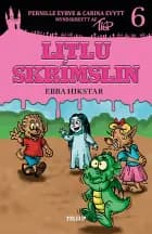 Litlu skrímslin #6: Ebba hikstar af Carina Evytt og Pernille Eybye