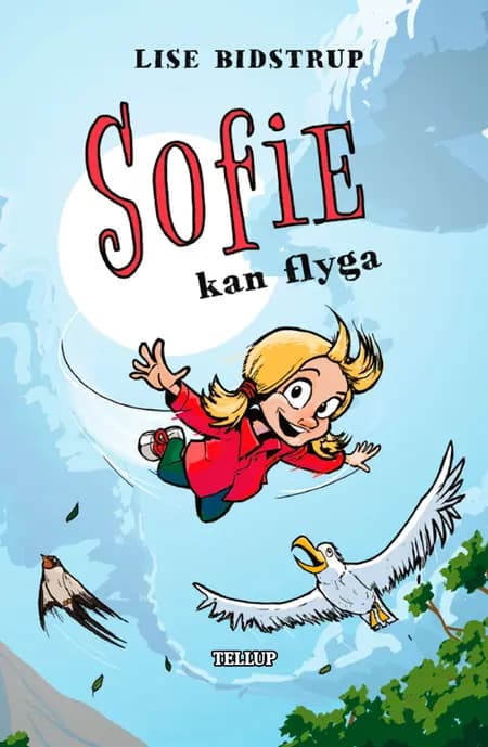 Sofie #3: Sofie kan flyga af Lise Bidstrup