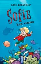 Sofie #5: Sofie kan simma af Lise Bidstrup