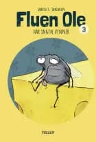 Fluen Ole #3: Fluen Ole har ingen venner
