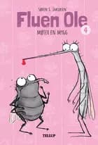Fluen Ole #4: Fluen Ole møter en mygg af Søren S. Jakobsen