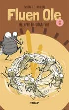 Fluen Ole #6: Fluen Ole hjelper en døgnflue af Søren S. Jakobsen